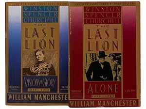 Seller image for The Last Lion: Winston Spencer Churchill, Two Volume Set: I. Visions of Glory, 1874-1932; II. Alone, 1932-1940 for sale by Yesterday's Muse, ABAA, ILAB, IOBA