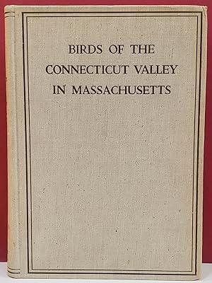 Imagen del vendedor de Birds of the Connecticut Valley In Massachusetts a la venta por Moe's Books