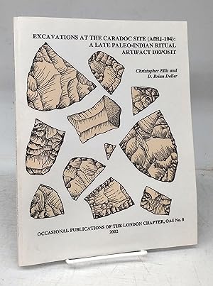 Seller image for Excavations at the Caradoc Site (AfHj-104): A Late Paleo-Indian Ritual Artifact Deposit for sale by Attic Books (ABAC, ILAB)