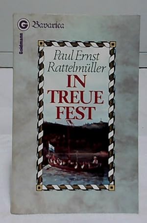 In Treue fest. Bavarica ; 26508; Ein Goldmann-Taschenbuch.