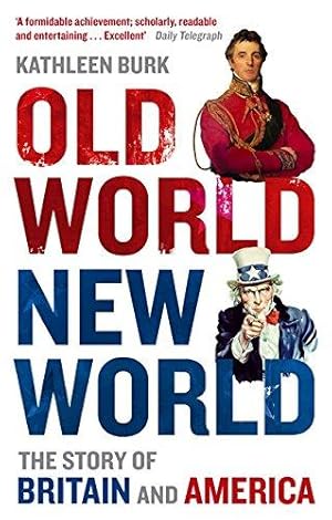 Bild des Verkufers fr Old World, New World: The Story of Britain and America zum Verkauf von WeBuyBooks