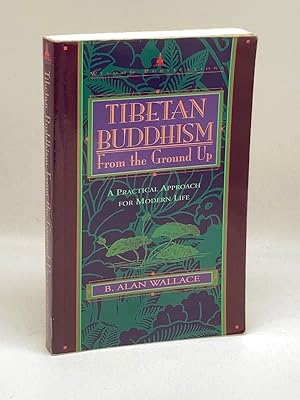 Seller image for Tibetan Buddhism from the Ground Up A Practical Approach for Modern Life for sale by True Oak Books