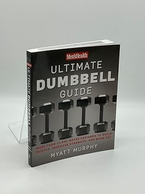 Bild des Verkufers fr Men's Health Ultimate Dumbbell Guide More Than 21,000 Moves Designed to Build Muscle, Increase Strength, and Burn Fat zum Verkauf von True Oak Books
