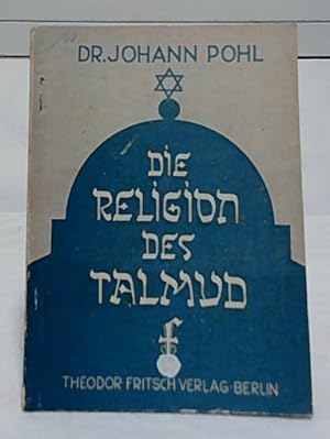 Die Religion des Talmud. von Johann Pohl.