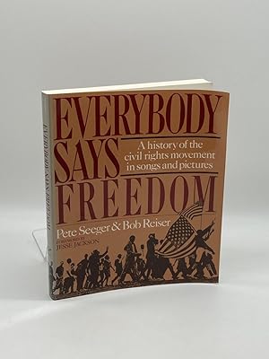 Seller image for Everybody Says Freedom A History of the Civil Rights Movement in Songs and Pictures for sale by True Oak Books