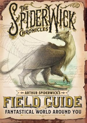 Seller image for Arthur Spiderwick's Field Guide to the Fantastical World Around You for sale by GreatBookPrices