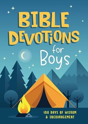 Seller image for Bible Devotions for Boys : 180 Days of Wisdom and Encouragement for sale by GreatBookPrices