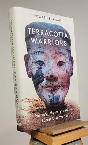 Image du vendeur pour Terracotta Warriors: 2,000 Years of History, Mystery and New Discovery mis en vente par Henniker Book Farm and Gifts
