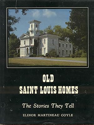 Seller image for OLD SAINT LOUIS HOMES, 1764-1865: The Stories They Tell for sale by Bookmarc's