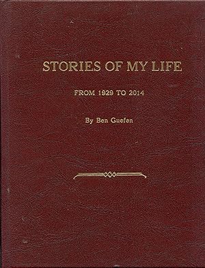 STORIES OF MY LIFE: FROM 1929 TO 2014