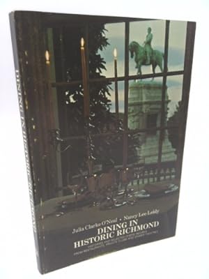 Seller image for Dining in Historic Richmond -- Histories and Selected Chef's Recipes From Restaurants, Private Clubs and Dinner Theaters for sale by ThriftBooksVintage
