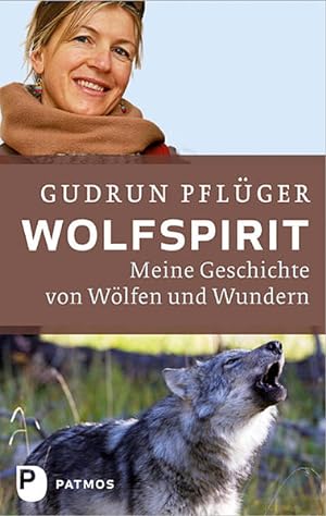 Immagine del venditore per Wolfspirit Meine Geschichte von Wlfen und Wundern venduto da Leipziger Antiquariat