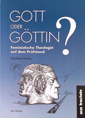 Seller image for Gott oder Gttin? : feministische Theologie auf dem Prfstand. for sale by books4less (Versandantiquariat Petra Gros GmbH & Co. KG)
