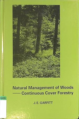 Bild des Verkufers fr Natural Management of Woods: Continuous Cover Forestry. Forestry Series, 2 zum Verkauf von books4less (Versandantiquariat Petra Gros GmbH & Co. KG)