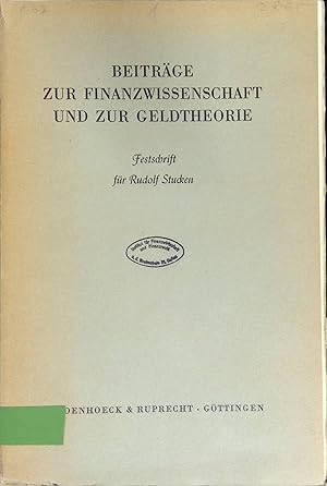 Bild des Verkufers fr Beitrge zur Finanzwissenschaft und zur Geldtheorie. Festschrift fr Rudolf Stucken. zum Verkauf von books4less (Versandantiquariat Petra Gros GmbH & Co. KG)