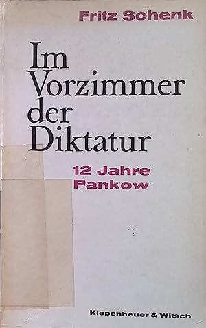 Bild des Verkufers fr Im Vorzimmer der Diktatur : 12 Jahre Pankow. zum Verkauf von books4less (Versandantiquariat Petra Gros GmbH & Co. KG)