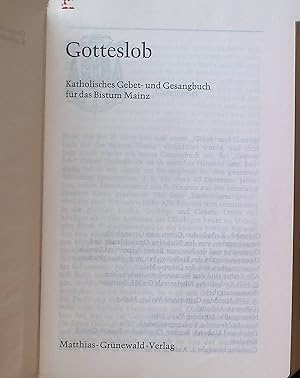 Bild des Verkufers fr Gotteslob. Katholisches Gebet- und Gesangbuch fr das Bistum Mainz. zum Verkauf von books4less (Versandantiquariat Petra Gros GmbH & Co. KG)