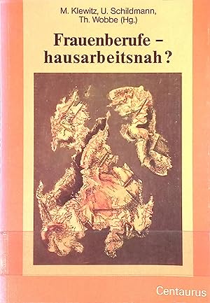 Bild des Verkufers fr Frauenberufe - hausarbeitsnah? : Zur Erziehungs-, Bildungs- und Versorgungsarbeit von Frauen. Frauen in Geschichte und Gesellschaft ; Bd. 12 zum Verkauf von books4less (Versandantiquariat Petra Gros GmbH & Co. KG)