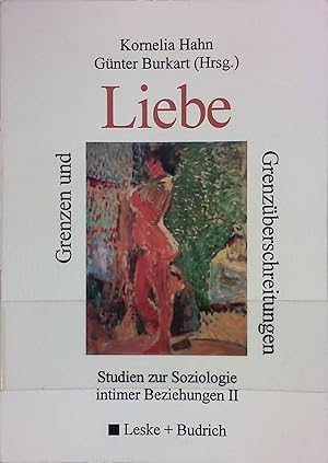 Bild des Verkufers fr Grenzen und Grenzberschreitungen der Liebe; Studien zur Soziologie intimer Beziehungen; Teil: 2., Grenzen und Grenzberschreitungen der Liebe zum Verkauf von books4less (Versandantiquariat Petra Gros GmbH & Co. KG)