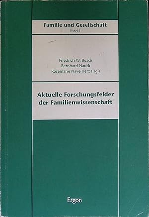 Seller image for Aktuelle Forschungsfelder der Familienwissenschaft. Familie und Gesellschaft ; Bd. 1 for sale by books4less (Versandantiquariat Petra Gros GmbH & Co. KG)