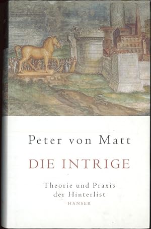 Die Intrige Theorie und Praxis der Hinterlist