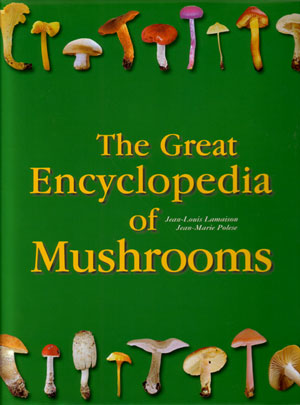 Immagine del venditore per The great encyclopedia of mushrooms. venduto da Andrew Isles Natural History Books