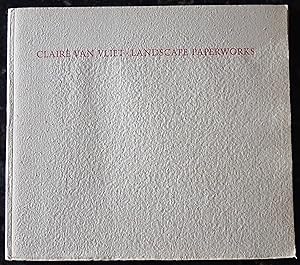 Seller image for Claire Van Vliet: Landscape Paperworks for sale by Raritan River Books