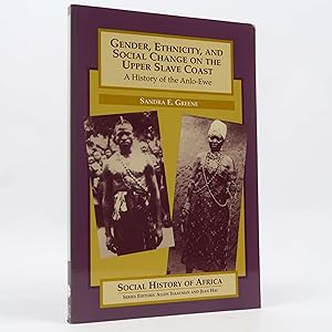 Imagen del vendedor de Gender, Ethnicity, and Social Change on the Upper Slave Coast by Sandra E Greene a la venta por Neutral Balloon Books