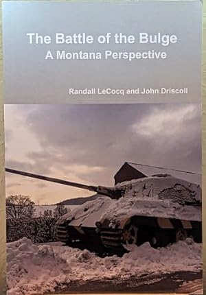 Image du vendeur pour The Battle of the Bulge: A Montana Perspective mis en vente par Retrograde Media