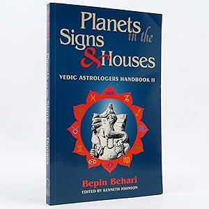 Immagine del venditore per Planets in the Signs and Houses: Vedic Astrologer's Handbook Vol II Bepin Behari venduto da Neutral Balloon Books