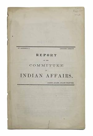 Bild des Verkufers fr REPORT Of The COMMITTEE On INDIAN AFFAIRS. [In Assembly, Eigth Session] zum Verkauf von Tavistock Books, ABAA