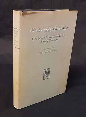 Image du vendeur pour Glaube und Eschatologie. Festschrift fr Werner Georg Kmmel zum 80. Geburtstag. mis en vente par Antiquariat Dennis R. Plummer