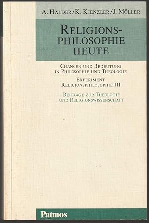 Imagen del vendedor de Religionsphilosophie heute. Chancen und Bedeutung in Philosophie und Theologie. Mit Beitrgen von Thomas Broch, Ingolf U. Dalferth (u. a.). a la venta por Antiquariat Dennis R. Plummer