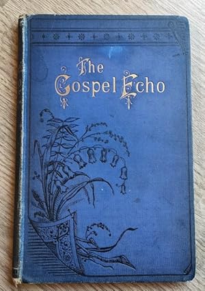 The Gospel Echo; an Illustrated Gospel Tract Magazine: Vol 9: 1893