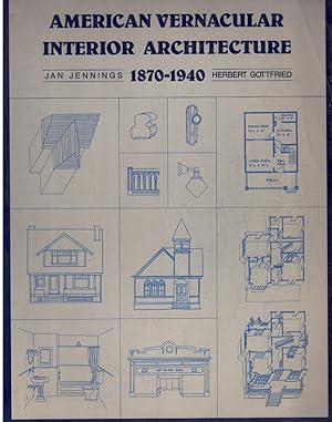 Immagine del venditore per AMERICAN VERNACULAR INTERIOR ARCHITECTURE, 1870-1940 venduto da Books on the Boulevard