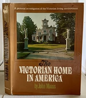 Seller image for The Victorian Home in America A Pictorial Investigation of the Victorian Living Environment for sale by S. Howlett-West Books (Member ABAA)