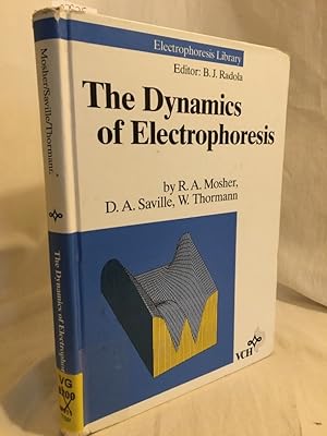 Immagine del venditore per The Dynamics of Electrophoresis. (= Electrophoresis library). venduto da Versandantiquariat Waffel-Schrder