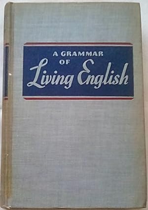 Image du vendeur pour A Grammar of Living English mis en vente par P Peterson Bookseller
