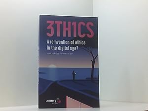 Bild des Verkufers fr 3TH1CS: A reinvention of ethics in the digital age? a reinvention of ethics in the digital age? zum Verkauf von Book Broker