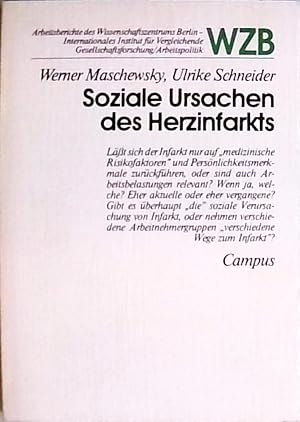 Imagen del vendedor de Soziale Ursachen des Herzinfarkts (Arbeitsberichte des WZB) Werner Maschewsky ; Ulrike Schneider a la venta por Berliner Bchertisch eG