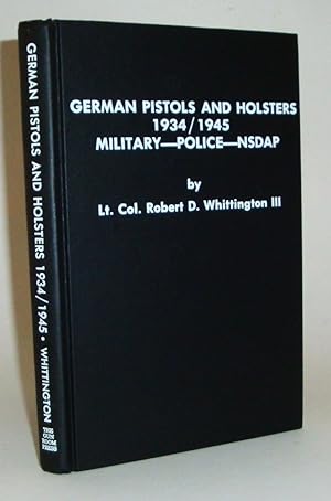 Seller image for German Pistols and Holsters 1934/1945 Military - Police - NSDAP for sale by Azarat Books