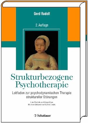 Strukturbezogene Psychotherapie: Leitfaden zur psychodynamischen Therapie struktureller Störungen...