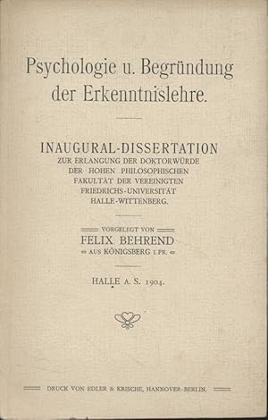 Psychologie u. Begründung der Erkenntnislehre. Inaugural-Dissertation zur Erlangung der Doktorwür...