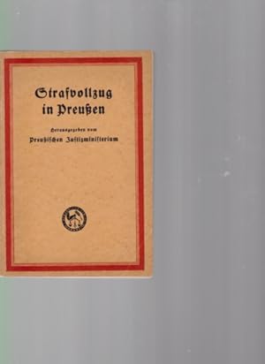 Bild des Verkufers fr Strafvollzug in Preuen. Herausgegeben vom Preuischen Justizministerium. zum Verkauf von Fundus-Online GbR Borkert Schwarz Zerfa