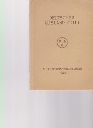 Deutscher Ausland-Club. Mitglieder-Verzeichnis. 1940. Nach dem Stande vom 1. Oktober 1940.