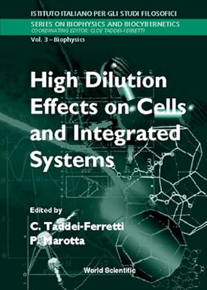 Imagen del vendedor de High Dilution Effects on Cells and Integrated Systems : Proceedings of the International School of Biophysics Casamicciola, Napoli, Italy, 23-28 October 1995 a la venta por GreatBookPricesUK