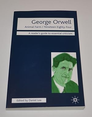 Seller image for George Orwell: Animal Farm/Nineteen Eighty-Four: A Reader's Guide To Essential Criticism for sale by Bibliomadness