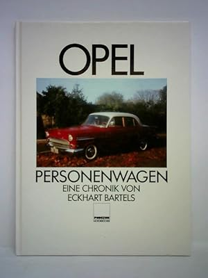 Bild des Verkufers fr Opel Personenwagen. Eine Chronik zum Verkauf von Celler Versandantiquariat