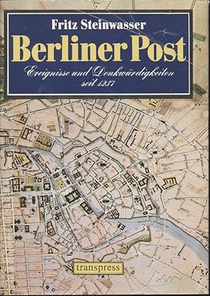 Seller image for Berliner Post. Ereignisse und Denkwrdigkeiten seit 1237. for sale by Fundus-Online GbR Borkert Schwarz Zerfa