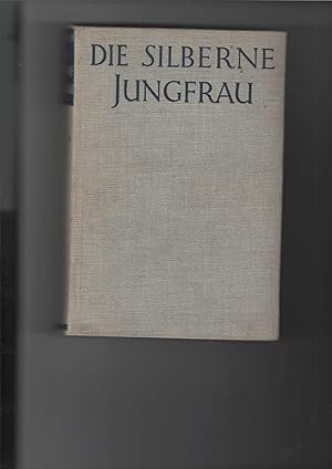 Seller image for Die silberne Jungfrau. ber Leben und Tod der Jeanne d Arc. Roman. for sale by Antiquariat Frank Dahms